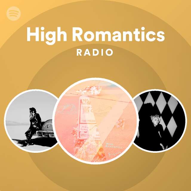 High Romantics Radio Spotify Playlist