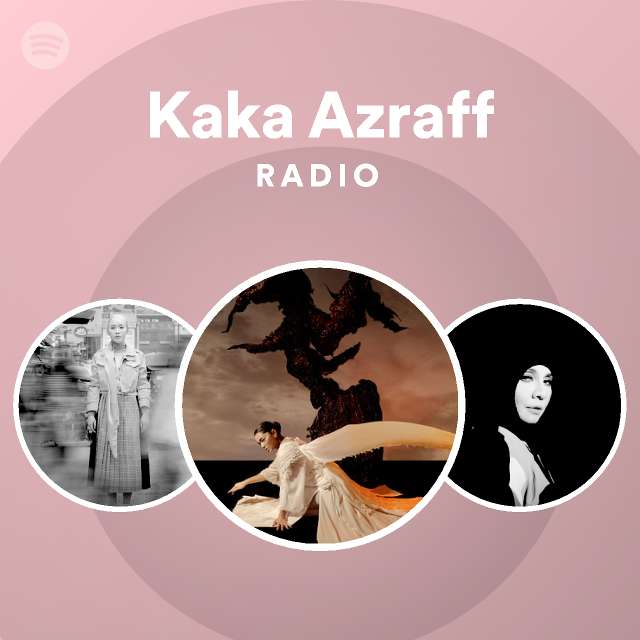Kaka Azraff  Spotify