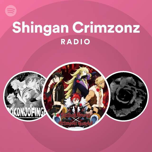 Shingan Crimzonz Radio Spotify Playlist