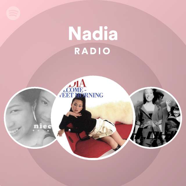 Nadia Radio | Spotify Playlist