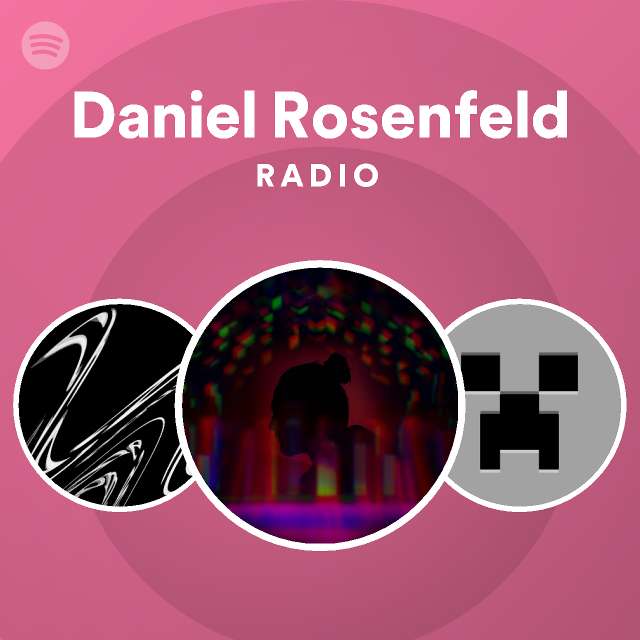 Daniel Rosenfeld Radio Spotify Playlist