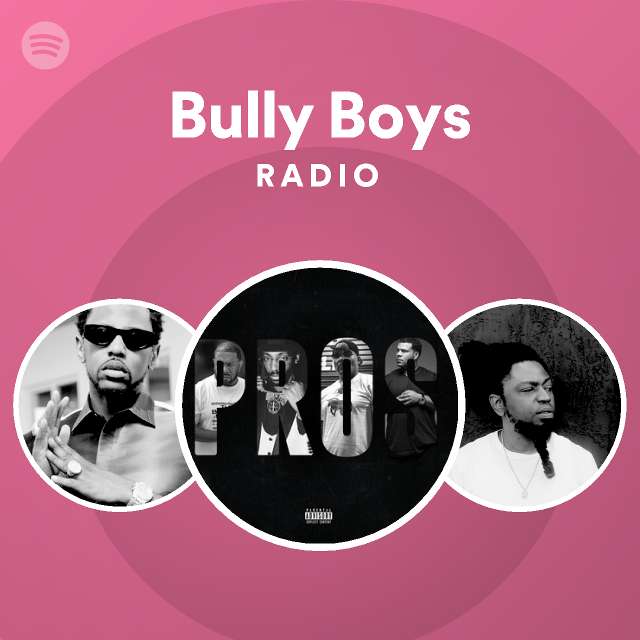 Bully Boys Radio Spotify Playlist