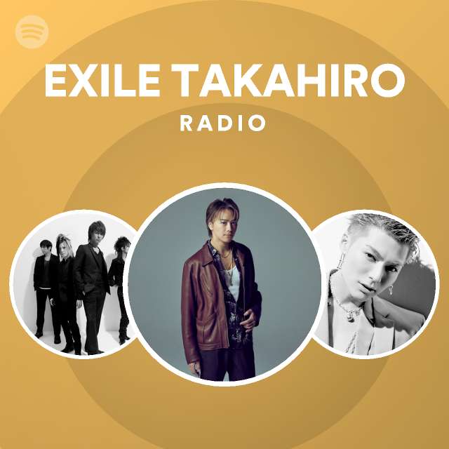 Exile Takahiro Spotify