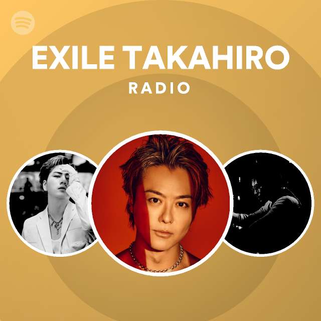 Exile Takahiro Spotify