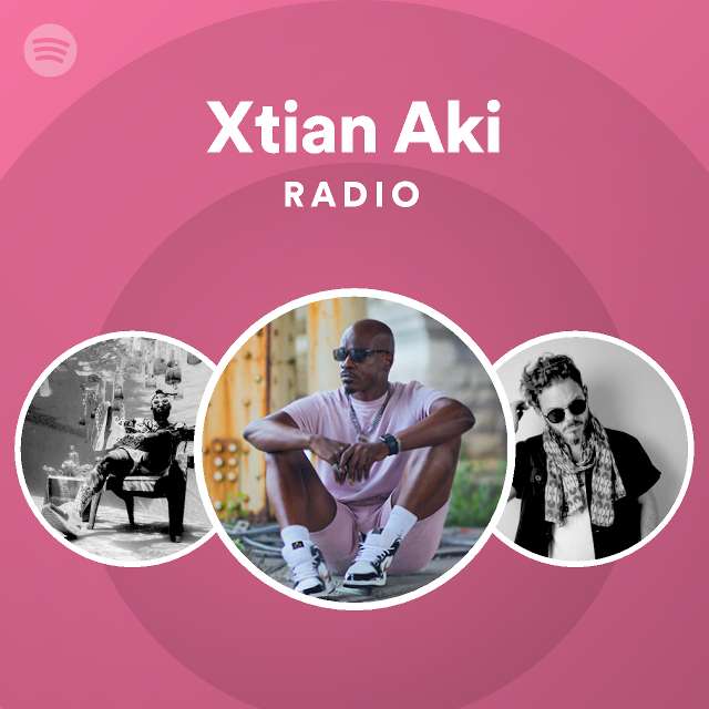 Xtian Aki Radio - playlist by Spotify | Spotify