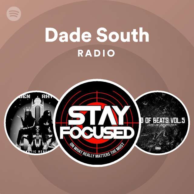 Dade South Radio Playlist By Spotify Spotify