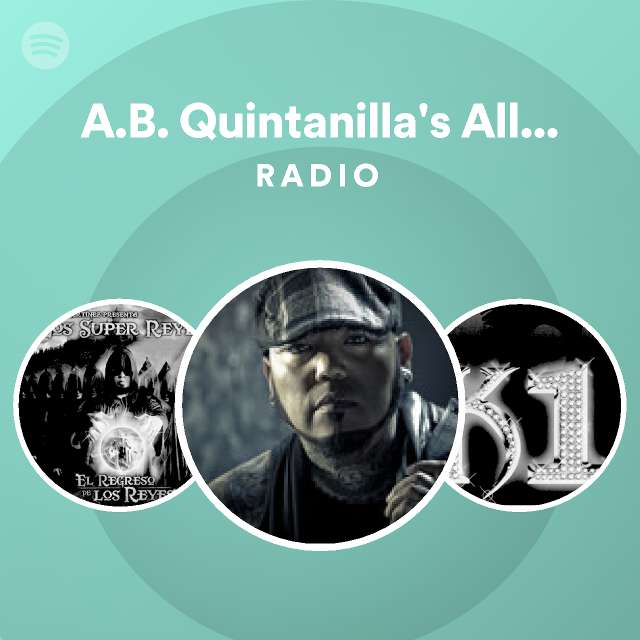 A.B. Quintanilla's All Starz Radio | Spotify Playlist