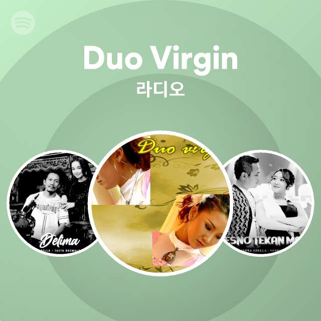 Duo Virgin 라디오 | Spotify Playlist Duo Virgin 라디오