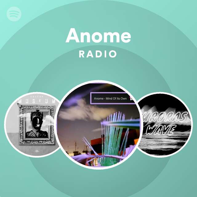 Anome | Spotify - Listen Free