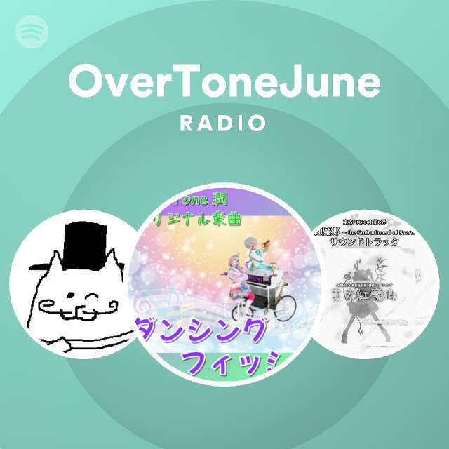 Overtonejune Radio On Spotify