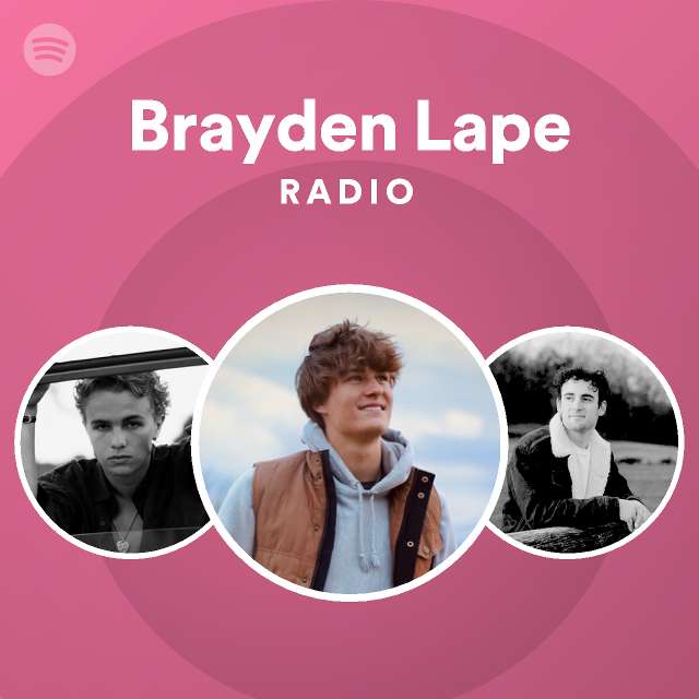 Brayden Lape Radio - playlist by Spotify | Spotify