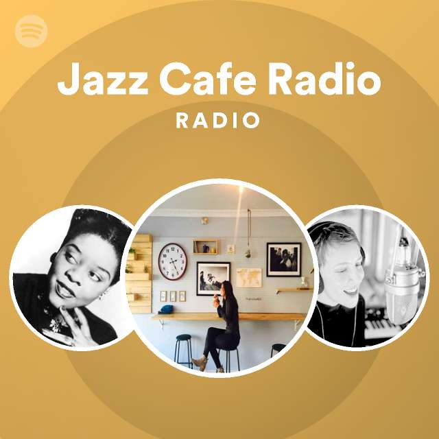 Montaña Kilauea depositar cinta Jazz Cafe Radio Radio - playlist by Spotify | Spotify
