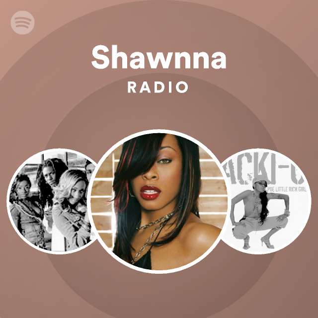 Shawnna Spotify Listen Free