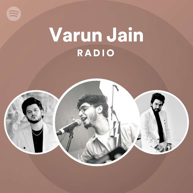 Varun Jain Radio - playlist by Spotify | Spotify