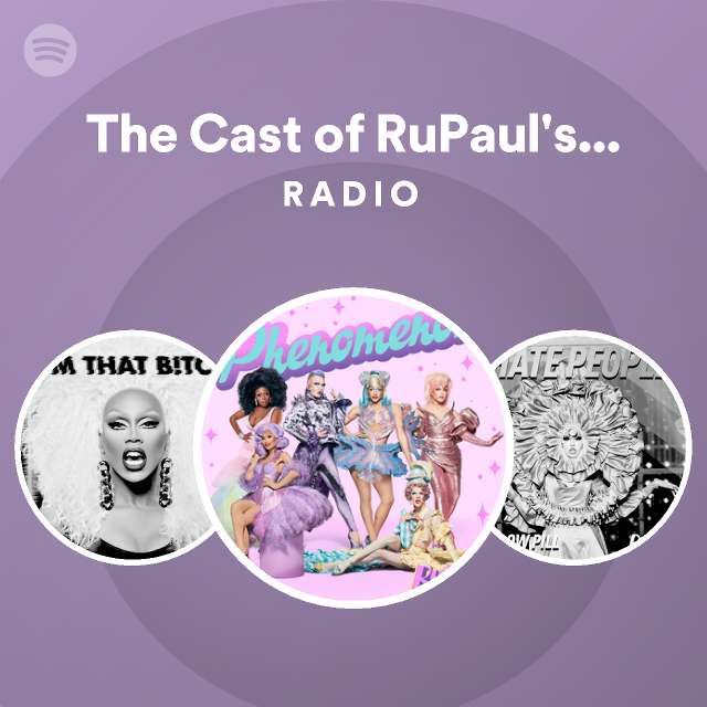 The Cast Of Rupaul S Drag Race Season 13 Radio Spotify Playlist