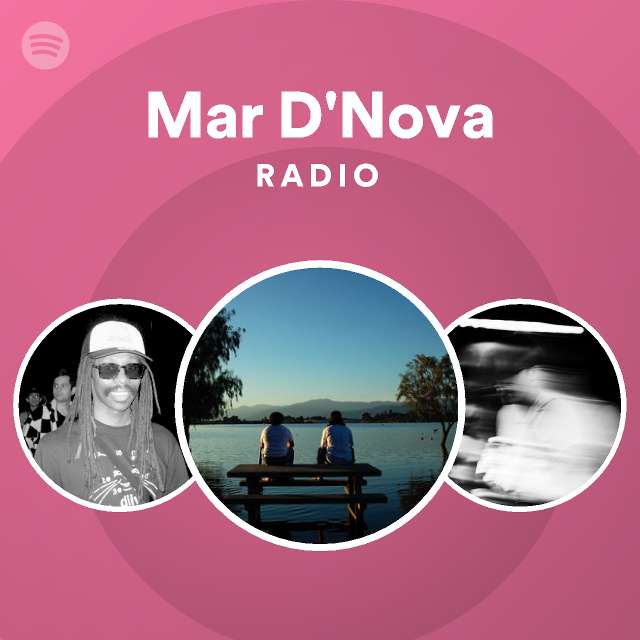 Mar D'Nova Radio - playlist by Spotify | Spotify