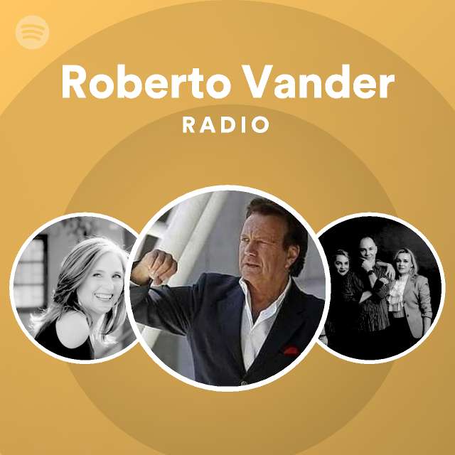 Roberto Vander Radio - playlist by Spotify | Spotify