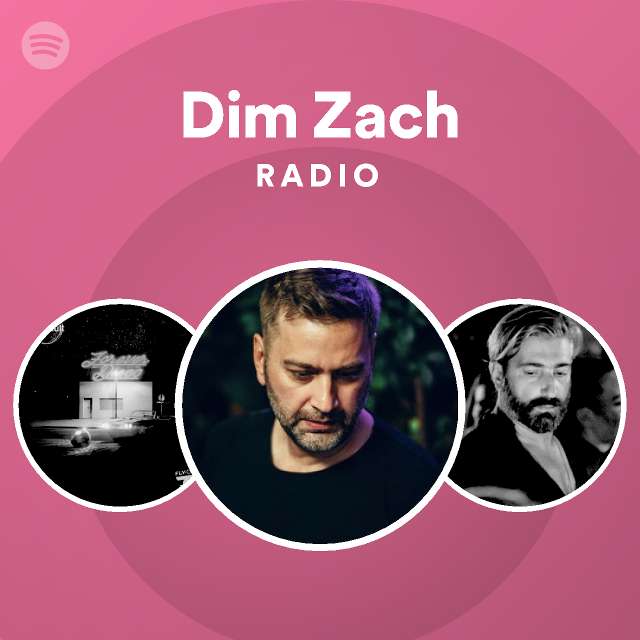 Dim Zach Radio playlist by Spotify Spotify