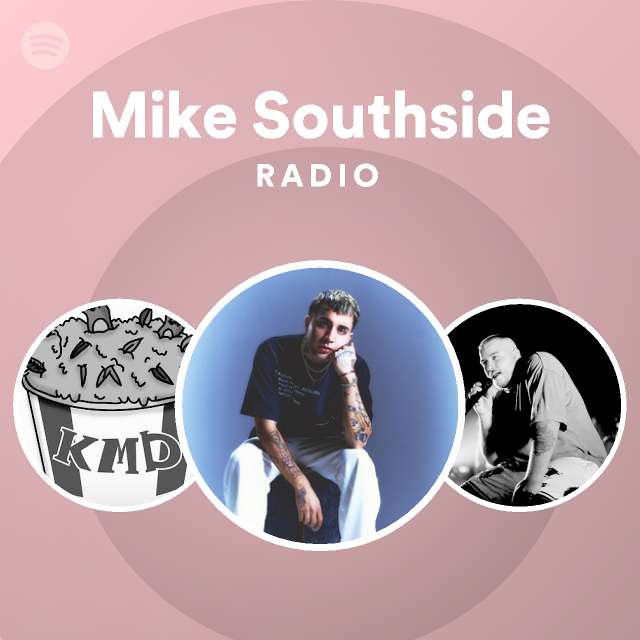 Mike Southside | Spotify