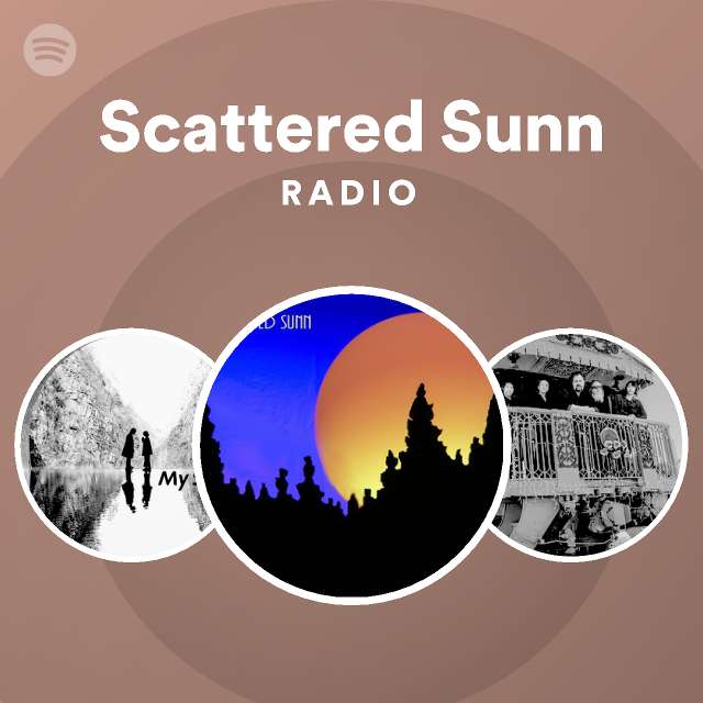 Scattered Sunn Radio - playlist by Spotify | Spotify