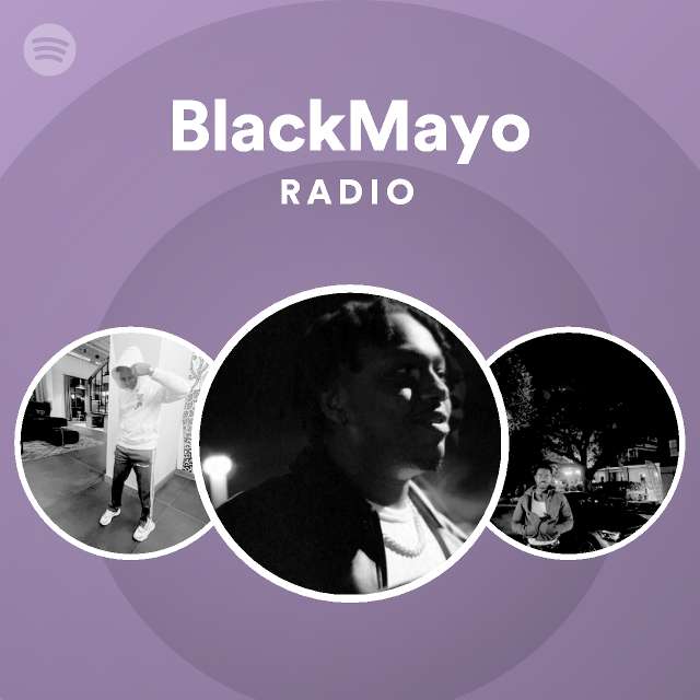 BlackMayo Radio - playlist by Spotify | Spotify