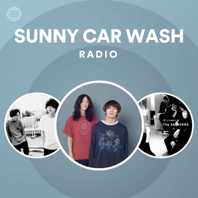 SUNNY CAR WASH Spotify