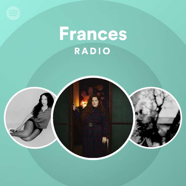 Frances | Spotify - Listen Free