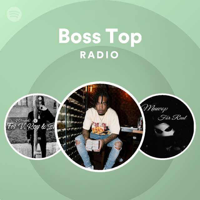 Boss Top Radio | Spotify Playlist