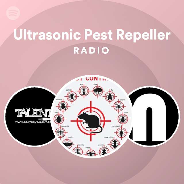 Ultrasonic Pest Repeller Radio playlist by Spotify Spotify