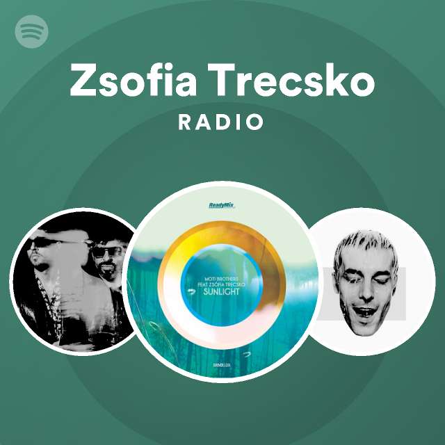 Zsofia Trecsko Radio on Spotify