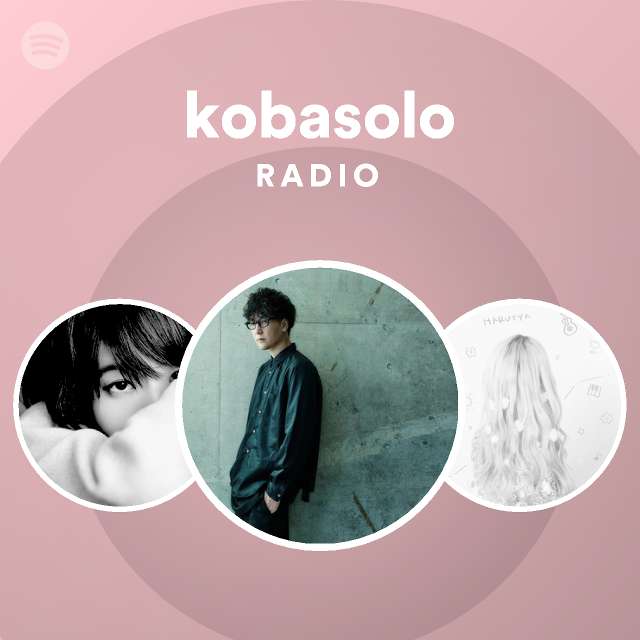 Kobasolo Radio Spotify Playlist