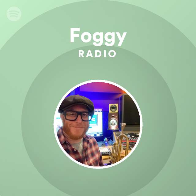 Foggy | Spotify