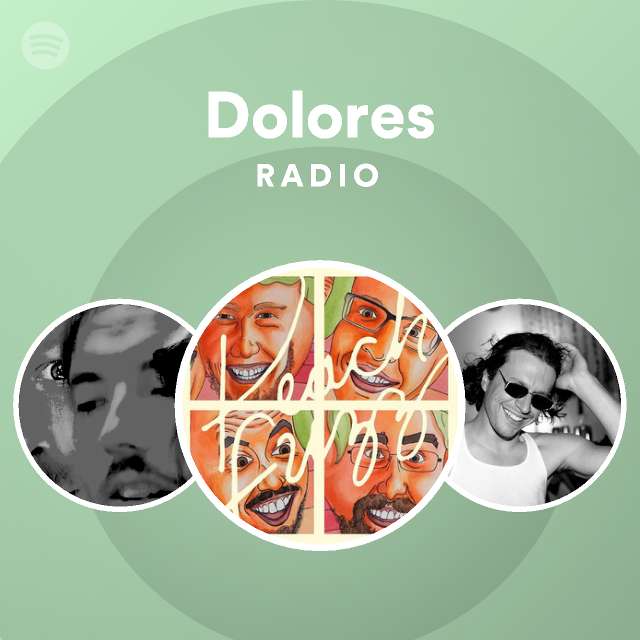 Dolores Radio - playlist by Spotify | Spotify
