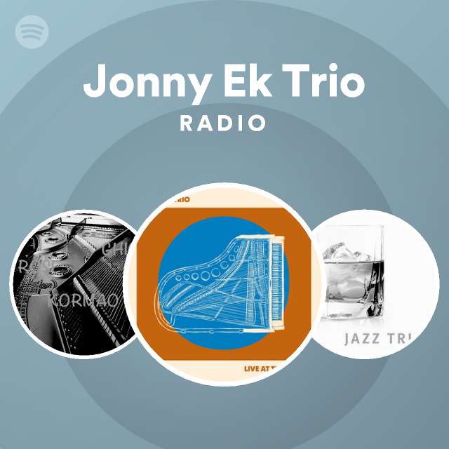 Jonny Ek Trio Radio | Spotify Playlist