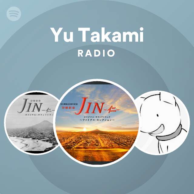 Yu Takami Radio Spotify Playlist