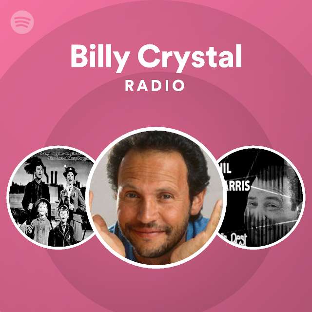 Billy Crystal Radio playlist by Spotify Spotify