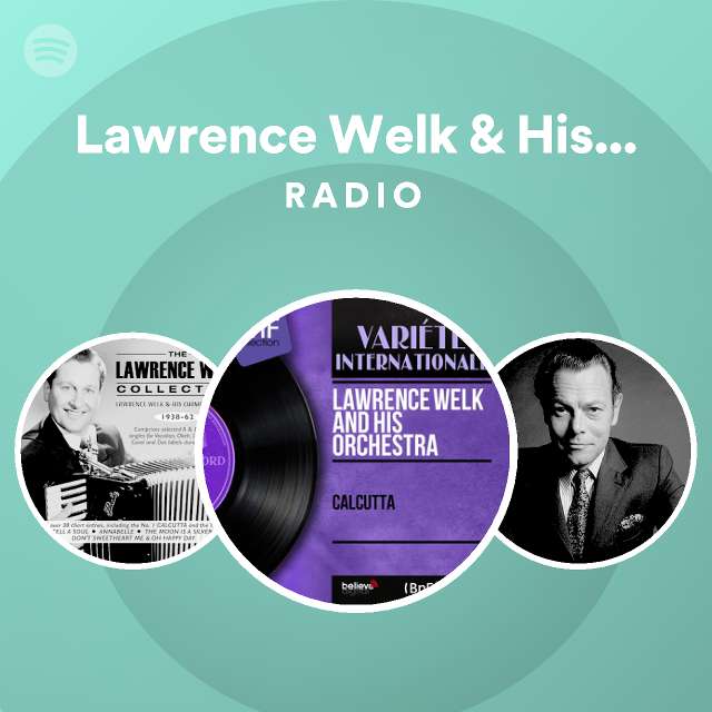 Schepsel Voorloper toezicht houden op Lawrence Welk & His Orchestra | Spotify
