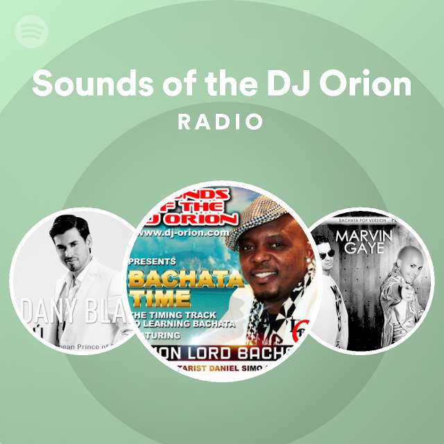 Sounds of the DJ Orion Radio - playlist by Spotify | Spotify