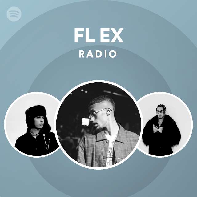 Fl Ex Radio Playlist By Spotify Spotify