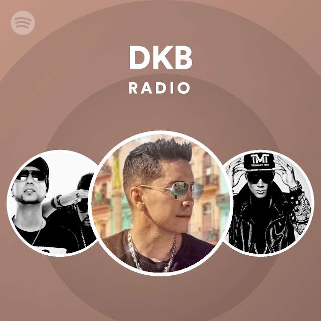 DKB Radio - playlist by Spotify | Spotify