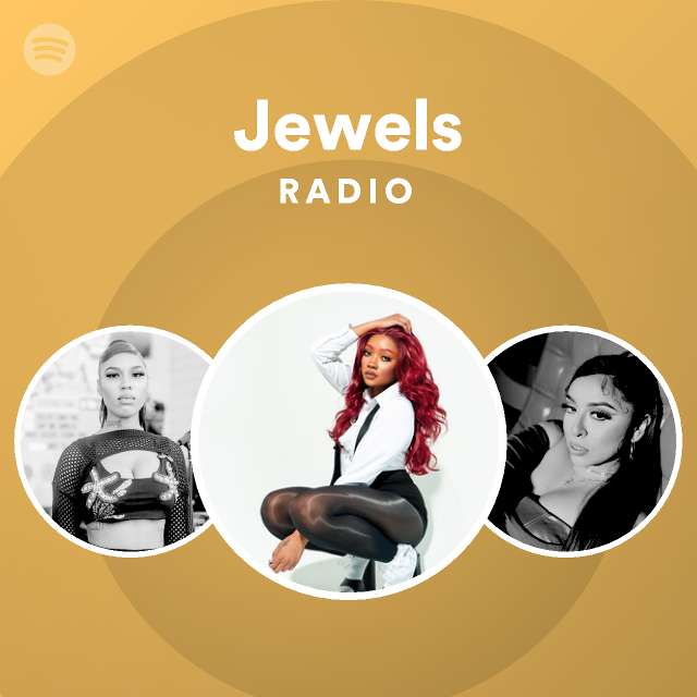 Jewels Radio - playlist by Spotify | Spotify