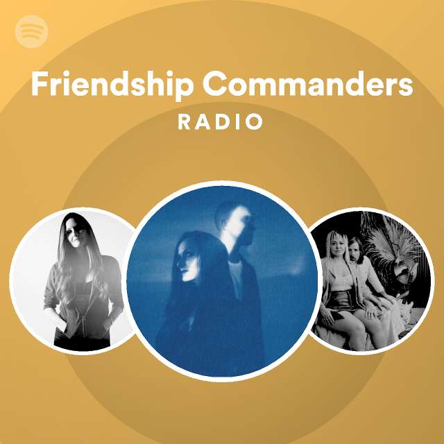 Friendship Commanders Radio - playlist by Spotify