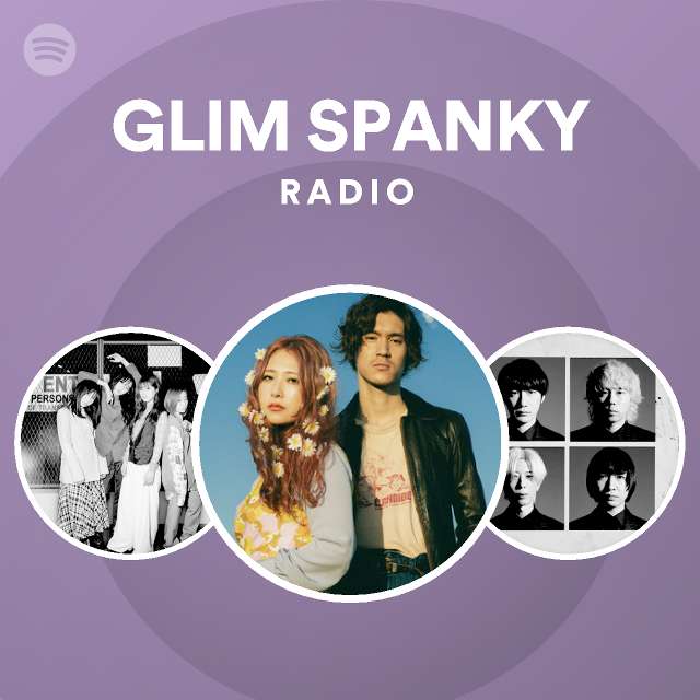 GLIM SPANKY Radio - playlist by Spotify | Spotify