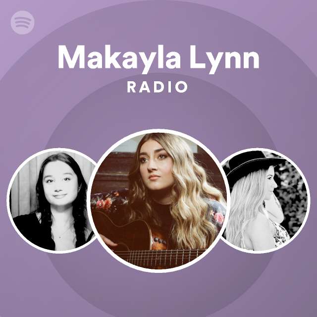 Makayla Lynn Spotify