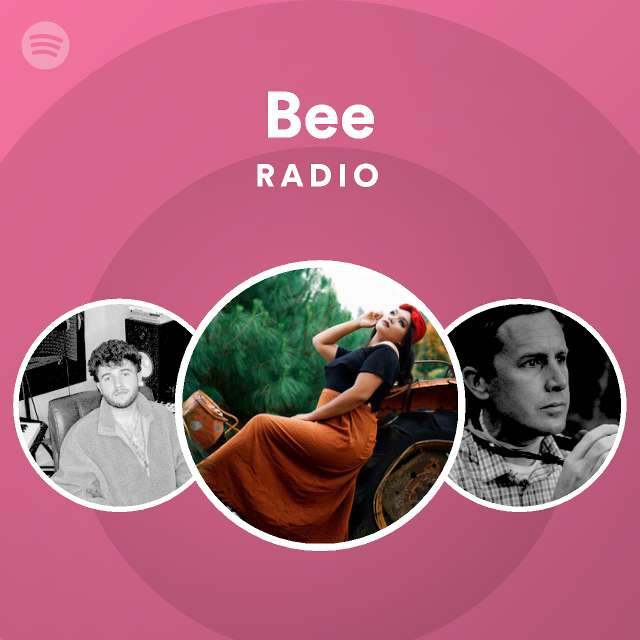 Bee Radio - playlist by Spotify | Spotify