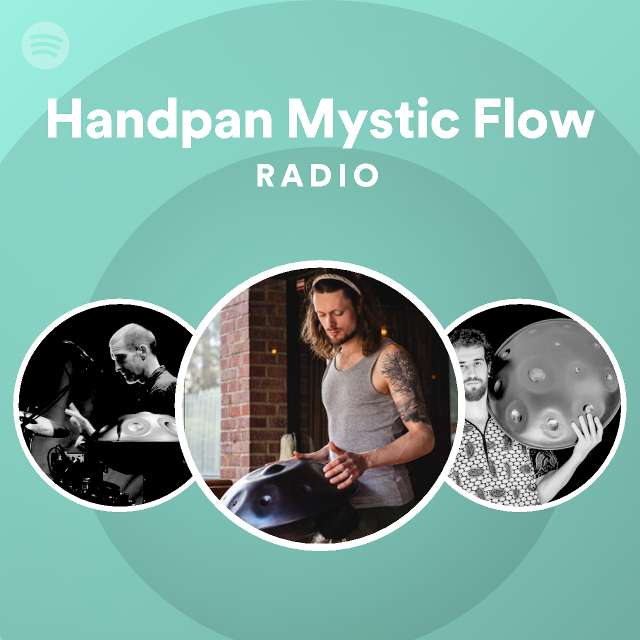 Handpan Mystic Flow Radio - playlist by Spotify | Spotify