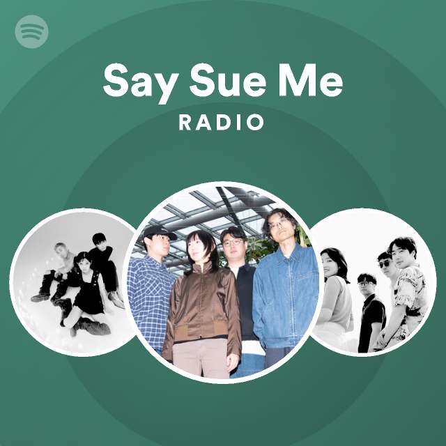 Say Sue Me Spotify