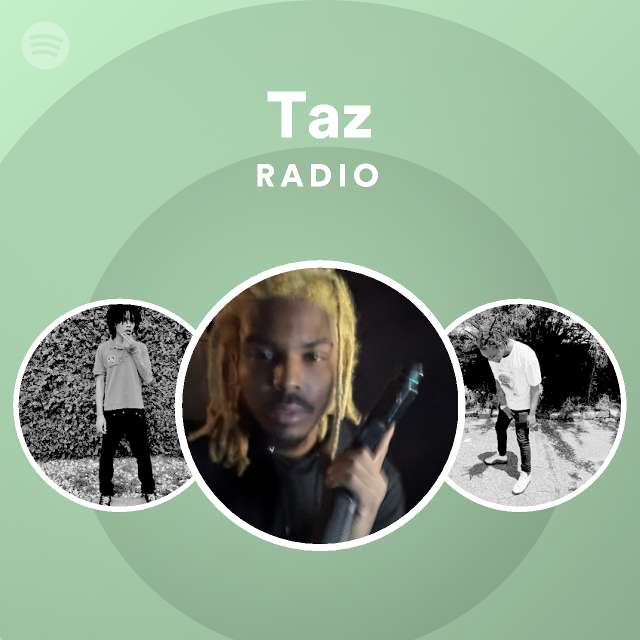 Taz Radio - playlist by Spotify | Spotify