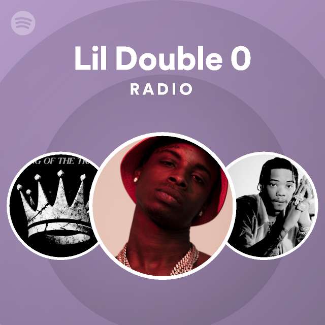 Lil Double 0 | Spotify - Listen Free