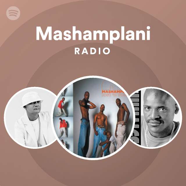 Mashamplani Radio - playlist by Spotify | Spotify